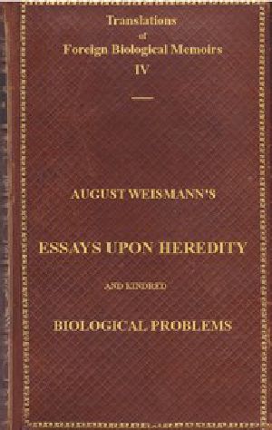 [Gutenberg 48132] • Essays Upon Heredity and Kindred Biological Problems / Authorised Translation